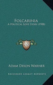 portada folcarinia: a political love story (1908) (en Inglés)