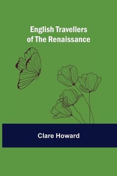 portada English Travellers of the Renaissance (en Inglés)