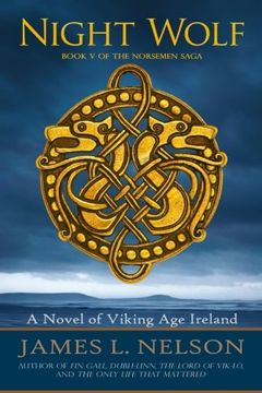 portada Night Wolf: A Novel of Viking Age Ireland: Volume 5 (The Norsemen Saga) (en Inglés)