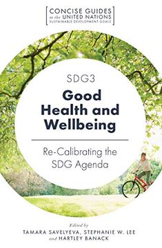 portada Sdg3 - Good Health and Wellbeing: Re-Calibrating the sdg Agenda (Concise Guides to the United Nations Sustainable Development Goals) 