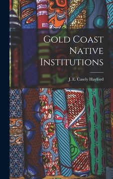 portada Gold Coast Native Institutions (en Inglés)