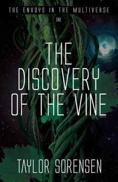 portada The Discovery of the Vine: Volume 1 in The Envoys in the Multiverse Series (en Inglés)