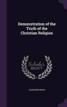 portada Demonstration of the Truth of the Christian Religion (en Inglés)