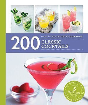 portada 200 Classic Cocktails (Hamlyn All Colour Cookery)