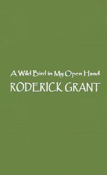 portada wild bird in my open hand (en Inglés)