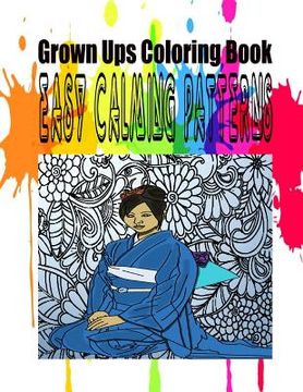 portada Grown Ups Coloring Book Easy Calming Patterns (in English)