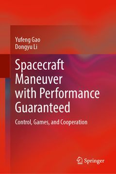 portada Spacecraft Maneuver with Performance Guaranteed: Control, Games, and Cooperation (en Inglés)