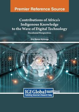 portada Contributions of Africa's Indigenous Knowledge to the Wave of Digital Technology: Decolonial Perspectives (en Inglés)