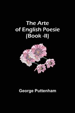 portada The Arte of English Poesie (Book -II) (en Inglés)