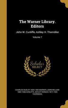 portada The Warner Library. Editors: John W. Cunliffe, Ashley H. Thorndike; Volume 7