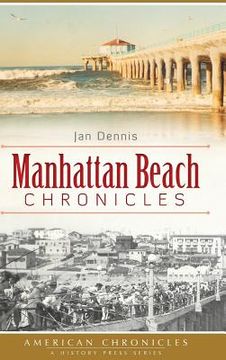 portada Manhattan Beach Chronicles (en Inglés)