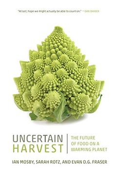 portada Uncertain Harvest: The Future of Food on a Warming Planet (Digestions) 