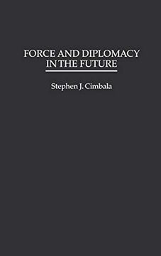 portada Force and Diplomacy in the Future (en Inglés)