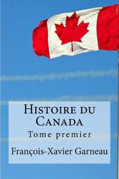 portada Histoire du Canada: Tome premier (en Francés)