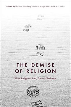 portada The Demise of Religion: How Religions End, Die, or Dissipate 