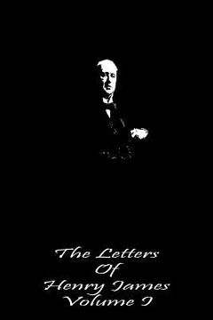 portada The Letters of Henry James Volume I (en Inglés)
