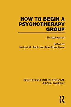 portada How to Begin a Psychotherapy Group: Six Approaches (en Inglés)