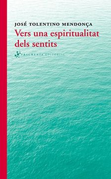 portada Vers una Espiritualitat Dels Sentits (Assaig) (in Catalá)
