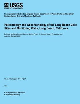 portada Paleontology and Geochronology of the Long Beach Core Sites and Monitoring Wells, Long Beach, California (en Inglés)