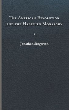 portada American Revolution and the Habsburg Monarchy (in English)