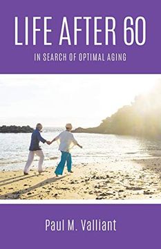 portada Life After 60: In Search of Optimal Aging (en Inglés)