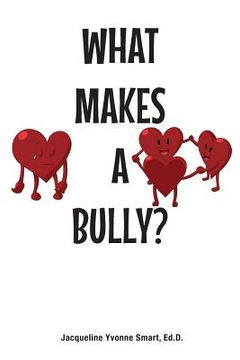portada What Makes a Bully? (en Inglés)