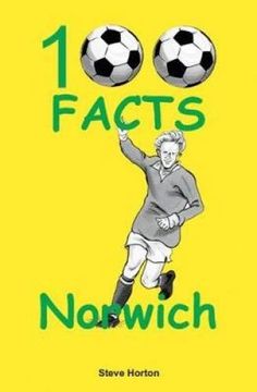 portada Norwich City - 100 Facts (in English)