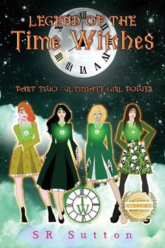 portada Legend of the Time Witches: Part Two: ULTIMATE GIRL POWER (in English)