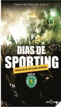 portada Dias de Sporting: Cronicas de um Clube Campeo