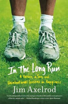 portada in the long run: a father, a son, and unintentional lessons in happiness (en Inglés)