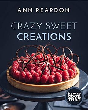 portada How to Cook That: Crazy Sweet Creations 