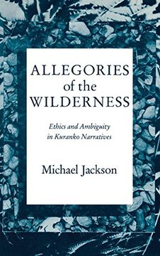 portada Allegories of the Wilderness: Ethics and Ambiguity in Kuranko Narratives (African Systems of Thought) (in English)