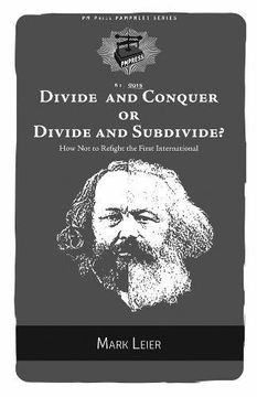 portada Divide and Conquer or Divide and Subdivide?: How Not to Refight the First International (PM Pamphlet)