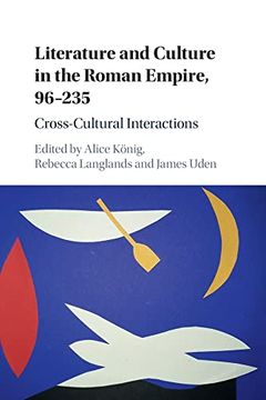 portada Literature and Culture in the Roman Empire, 96–235: Cross-Cultural Interactions (en Inglés)