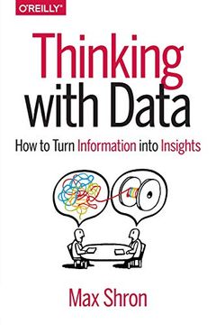 portada Thinking With Data: How to Turn Information Into Insights (en Inglés)