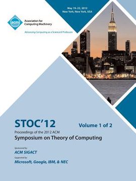 portada stoc 12 proceedings of the 2012 acm symposium on theory of computing v1 (en Inglés)