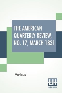 portada The American Quarterly Review, No. 17, March 1831 (en Inglés)
