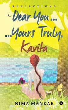 portada Dear You... ...Yours Truly, Kavita: Reflections (en Inglés)