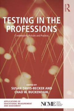portada Testing in the Professions: Credentialing Policies and Practice (Ncme Applications of Educational Measurement and Assessment)