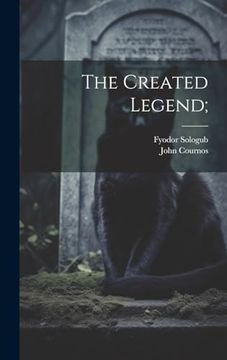 portada The Created Legend; (in English)
