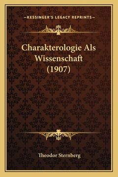 portada Charakterologie Als Wissenschaft (1907) (en Alemán)