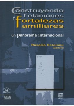 portada Construyendo Relaciones y Fortalezas Familiares. Un Panorama Internacional (in Spanish)