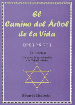 portada El Camino del Arbol de la Vida (Vol. 2): Un Curso de Introduccion a la Cabala Mistica (in Spanish)