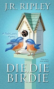 portada Die, die Birdie (a Bird Lover's Mystery) (en Inglés)