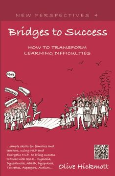 portada bridges to success: keys to transforming learning difficulties; simple skills for families and teachers to bring success to those with dys