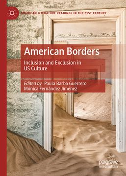 portada American Borders: Inclusion and Exclusion in Us Culture (en Inglés)