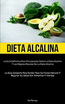 portada Dieta Alcalina: La Guía Definitiva Para Principiantes Sobre la Dieta Alcalina y las Mejores Recetas de la Dieta Alcalina
