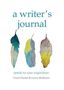 portada A writer's journal: seeds to sow inspiration