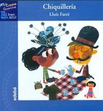 portada Chiquillería (Tren azul: Mis Cuentos Favoritos) (in Spanish)