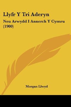 portada Llyfr y tri Aderyn: Neu Arwydd i Annerch y Cymru (1900)